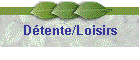 Dtente/Loisirs