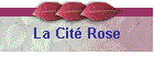 La Cit Rose